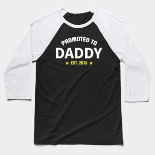 PROMOTED TO DADDY EST 2018 gift ideas for family Baseball T-Shirt